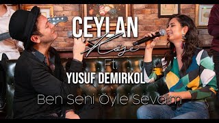 Ceylan Köse ft Yusuf Demirkol  Ben Seni Öyle Sevdim Ferdi Tayfur Cover [upl. by Garihc]