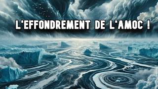 Leffondrement de L’AMOC  Ce qu’il faut Savoir [upl. by Edva]