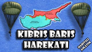 Kıbrıs Barış Harekatı  Haritalı Anlatım [upl. by Haven]