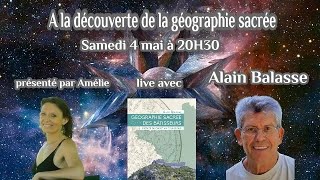 A la découverte de la géographie sacrée avec Alain Balasse [upl. by Hemingway]