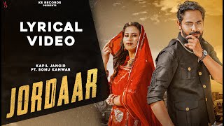 Jordaar  Lyrical  Kapil Jangir Ft Sonu Kanwar  KS Records Original Rajasthani Song [upl. by Vittorio]