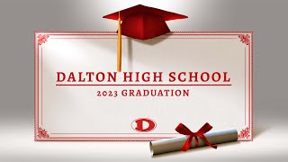 Dalton High School 2023 Graduation Live May 26th at 8p [upl. by Niwrek937]