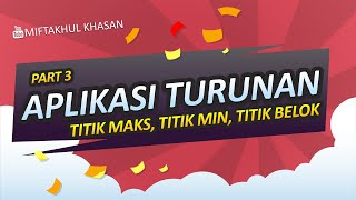 APLIKASI TURUNANPART 3 Titik Maksimum Titik Minimum dan Titik Belok [upl. by Evetta]