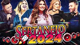 AS MAIS TOCADAS 2024  PLAYLIST SERTANEJO  Top Sertanejo 2024  Top Sertanejo 2024 Mais Tocadas [upl. by Sicard]