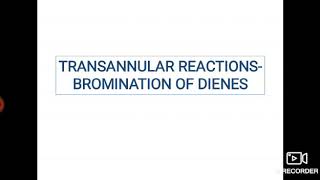 Transannular reactions  Bromination of dienes [upl. by Ahsilek]