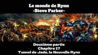 Le Monde de Rynn  Partie II  Chapitre 17 [upl. by Whitelaw545]