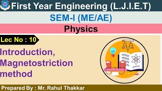 Lec10Introduction Magnetostriction method Physics First year Engineering [upl. by Vincelette]