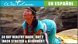 30 Day Yoga for Healthy Back  Wai Lana Day 2 Back Stretch Estira y alinea la espalda [upl. by Limemann202]