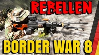 BORDER WAR 8 REBELLEN ✖️ Teil 2 DE [upl. by Ldnek697]