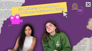 3 Mulheres que mudaram o mundo Ícones Femininos da História  Elas Fazem Ciência [upl. by Alyakcm]