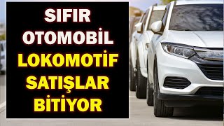 SIFIR OTOMOBİL LOKOMOTİF SATIŞLAR BİTİYOR [upl. by Macario]