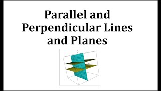 Parallel and Perpendicular Lines and Planes [upl. by Chill]