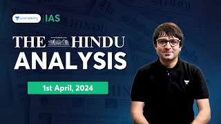 The Hindu Newspaper Analysis LIVE  1st April 2024  UPSC Current Affairs Today  Unacademy IAS [upl. by Boar]