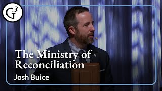 The Ministry of Reconciliation  Josh Buice [upl. by Mazman]