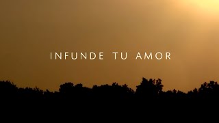 Infunde Tu Amor  Flor y Jor  Canción Al Espíritu Santo Lyric Video [upl. by Maison]