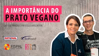 A IMPORTÂNCIA DO PRATO VEGANO  Cássio Prados e Priscila Argenton no Saindo do Forno [upl. by Halyahs]