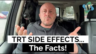 TRT Side Effects The Facts [upl. by Woodruff419]