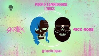 Skrillex amp Rick Ross  Purple Lamborghini Lyrics [upl. by Ledarf]