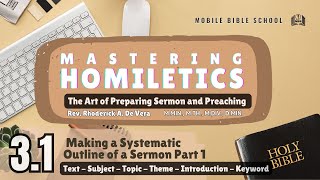 Homiletics 31 Systematic Parts of a Sermon Outline Part1 [upl. by Glaudia425]