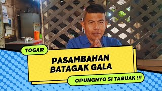 PASAMBAHAN BATAGAK GALA  BANG TOGAR OPUNG [upl. by Peddada726]