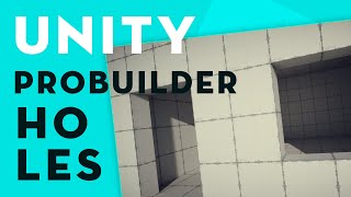 Unity 2020 ProBuilder Cutting holes for doors or windows 4 [upl. by Nileuqay455]