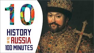 The First Romanovs  History of Russia in 100 Minutes Part 10 of 36 [upl. by Prichard173]