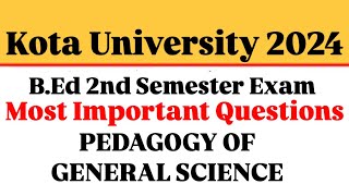 Important Question Of PEDAGOGY OF GENERAL SCIENCE BEd 2nd Semester Exam 2024 [upl. by Htinnek]