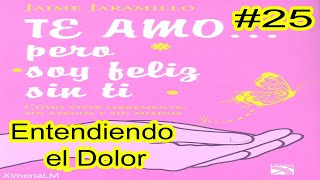 AudioLibro Español Latino  Te amo pero soy feliz sin ti Jaime Jaramillo Cap25 quotDolorquot [upl. by Dowzall]