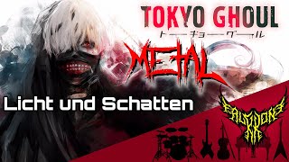 Tokyo Ghoul  Licht und Schatten 【Intense Symphonic Metal Cover】 [upl. by Nims585]