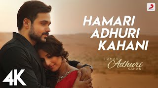 Hamari Adhuri Kahani New Songs Emraan HashmiVidya Balan Arijit Singh Songslovenewsong romantic [upl. by Alan604]