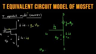 T equivalent circuit model of MOSFET [upl. by Nednarb435]