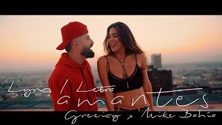 Greeicy ft Mike Bahía  Amantes Letra  Video Lyrics [upl. by Chak359]