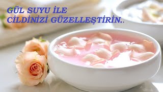 Gül suyu ile cildimi arindiriyorum [upl. by Anieral]