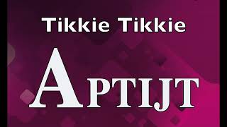 Aptijt  Tikkie Tikkie [upl. by Dasie]