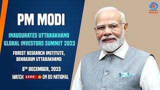 LIVE  Prime Minister Narendra Modi inaugurates Uttarakhand Global Investors Summit 2023 [upl. by Eeliah731]