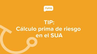 TIP ¿Cómo calcular la prima de riesgo en el SUA  Runahrcom [upl. by Hildie]