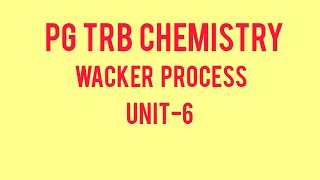 PG TRB CHEMISTRY WACKER PROCESS UNIT6 [upl. by Gerius800]