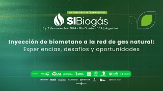 SI BIOGÁS  Panel 8  Inyección de biometano a la red de gas natural [upl. by Hjerpe721]