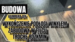 Wykończenie podłogi winylem i zabudowy w filcu  budowa kampera DIY 2024 17 [upl. by Auburta]