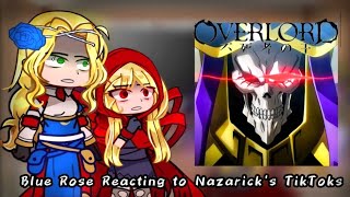 Blue Rose Reacting To Nazaricks TikToksOverlord🇧🇷🇺🇲NirimiKun [upl. by Ferri]