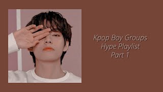 Kpop Boy Group Hype Playlist Part 1 [upl. by Adaline]