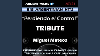 Perdiendo el Control In the Style of Miguel Mateos Instrumental Version [upl. by Chastain186]