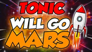 TONIC WILL GO TO MARS HERES WHY amp WHEN  TECTONIC LATEST PRICE PREDICTIONS 2024 [upl. by Annair]