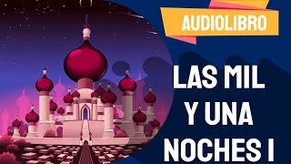 ✅ Las mil y una noches audiolibro completo con VOZ HUMANA 2021  Por Cuentos PARTE 1 [upl. by Sosthena]