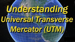 Introduction to UTM Universal Transverse Mercator [upl. by Kcoj]