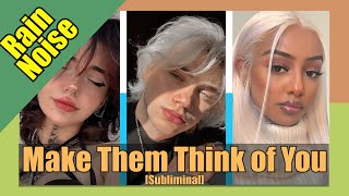 🧲 Make Them Think Of You 💖Subliminal 🌟 Be Unforgettable 💫 [upl. by Onifur]