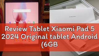 Review Tablet Xiaomi Pad 5 2024 Original tablet Android 6GB128GB6GB256GB Global Version With 1 [upl. by Becky]