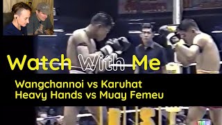 Watch With Me  Wangchannoi vs Karuhat 3  Heavy Hands vs Muay Femeu [upl. by Esinahs96]