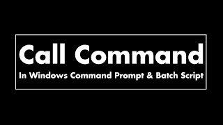 How to Execute Call Command in Windows Batch Script [upl. by Ennazzus270]