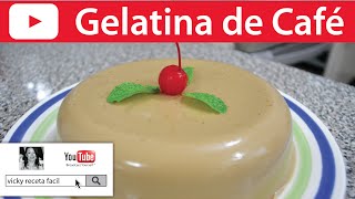 GELATINA DE CAFÉ  Vicky Receta Facil [upl. by Jain]